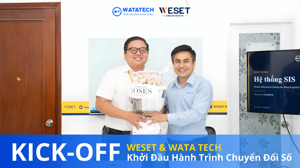 WATA TECH ký kết hợp tác chiến lược với WESET: chuyển đổi số trong giáo dục